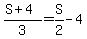 %28S+%2B+4%29%2F3+=+S%2F2+-+4