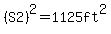 %28S2%29%5E2=1125ft%5E2