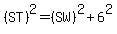 %28ST%29%5E2+=+%28SW%29%5E2+%2B+6%5E2