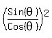 %28Sin%28theta%29%2FCos%28theta%29%29%5E2