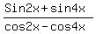%28Sin2x%2Bsin4x%29%2F%28cos2x-cos4x%29