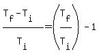%28T%5Bf%5D-T%5Bi%5D%29%2FT%5Bi%5D=%28T%5Bf%5D%2FT%5Bi%5D%29-1