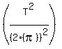%28T%5E2%2F%282%28pi%29%29%5E2%29