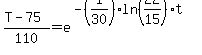 %28T-75%29%2F110+=+e%5E%28-%281%2F30%29%2Aln%2822%2F15%29%2At%29