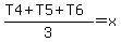 %28T4+%2B+T5+%2B+T6%29%2F3=x