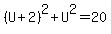%28U%2B2%29%5E2%2BU%5E2+=+20