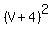 %28V%2B4%29%5E2