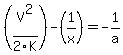 %28V%5E2%2F2K%29+-%281%2Fx%29=+-1%2Fa%29