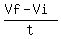 %28Vf+-+Vi%29%2Ft