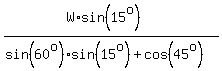 %28W%2Asin%2815%5Eo%29%29%2F%28sin%2860%5Eo%29%2Asin%2815%5Eo%29%2B+cos%2845%5Eo%29%29