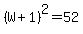 %28W%2B1%29%5E2=52