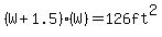 %28W%2B1.5%29%28W%29+=+126ft%5E2