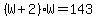 %28W%2B2%29%2AW=143