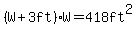 %28W%2B3ft%29%2AW=418ft%5E2