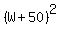 %28W%2B50%29%5E2
