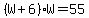 %28W%2B6%29W=55