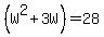 %28W%5E2%2B3W%29=28
