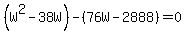 %28W%5E2-38W%29-%2876W-2888%29=0