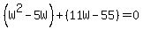 %28W%5E2-5W%29%2B%2811W-55%29=0