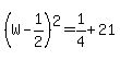 %28W-1%2F2%29%5E2=1%2F4%2B21