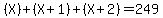 %28X%29%2B%28X%2B1%29%2B%28X%2B2%29=249