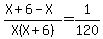 %28X%2B6-X%29%2FX%28X%2B6%29+=+1%2F120