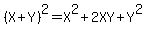 %28X%2BY%29%5E2=X%5E2%2B2XY%2BY%5E2