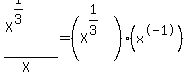 %28X%5E%281%2F3%29%29%2F%28X%29+=+%28X%5E%281%2F3%29%29%28x%5E-1%29