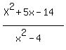 %28X%5E2%2B5x-14%29%2F%28x%5E2-4%29