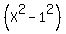 %28X%5E2-1%5E2%29