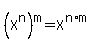 %28X%5En%29%5Em=X%5E%28n%2Am%29
