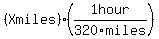 %28X+miles%29%281+hour%2F320miles%29