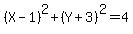 %28X-1%29%5E2%2B%28Y%2B3%29%5E2=4