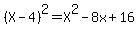 %28X-4%29%5E2=X%5E2-8x%2B16