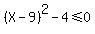 %28X-9%29%5E2-4%3C=0