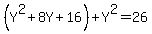 %28Y%5E2%2B8Y%2B16%29%2BY%5E2=26