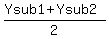 %28Ysub1%2BYsub2%29%2F2