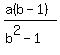%28a%28b+-+1%29%29%2F%28b%5E2-1%29+