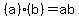%28a%29%28b%29=ab