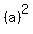 %28a%29%5E2