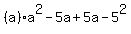 %28a%29a%5E2-5a%2B5a-5%5E2%29
