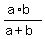 %28a%2Ab%29%2F%28a%2Bb%29