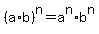 %28a%2Ab%29%5En=a%5En%2Ab%5En