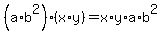 %28a%2Ab%5E2%29%2A%28x%2Ay%29=x%2Ay%2Aa%2Ab%5E2