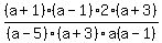 %28a%2B1%29%28a-1%292%28a%2B3%29%2F%28a-5%29%28a%2B3%29a%28a-1%29