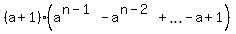%28a%2B1%29%2A%28a%5E%28n-1%29+-+a%5E%28n-2%29+%2B+ellipsis+-+a+%2B+1%29