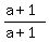 %28a%2B1%29%2F%28a%2B1%29