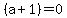 %28a%2B1%29=0