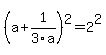 %28a%2B1%2F3a%29%5E2=2%5E2
