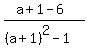 %28a%2B1-6%29%2F%28%28a%2B1%29%5E2-1%29